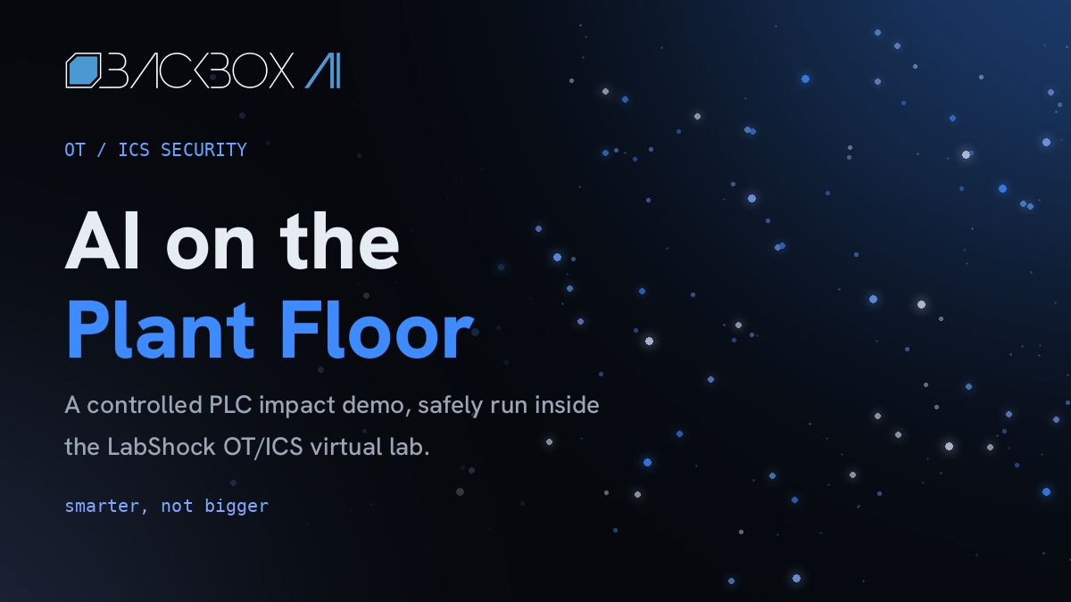 BackBox AI in OT/ICS: A Controlled PLC Impact Demo in the LabShock Virtual Lab
