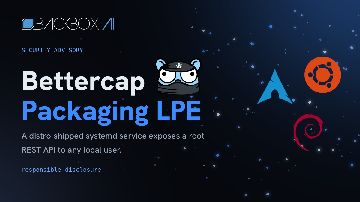Security Advisory: Local Privilege Escalation via Bettercap's systemd Service